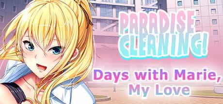 《天堂清洁 – 与玛丽，我的爱人共度时光》PARADISE CLEANING – Days with Marie, My Love 官方中文版：治愈系休闲SLG游戏